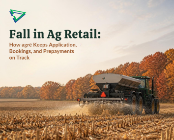 Fall in Ag Retail: How agrē Keeps Application, Bookings, and Prepayments on Track